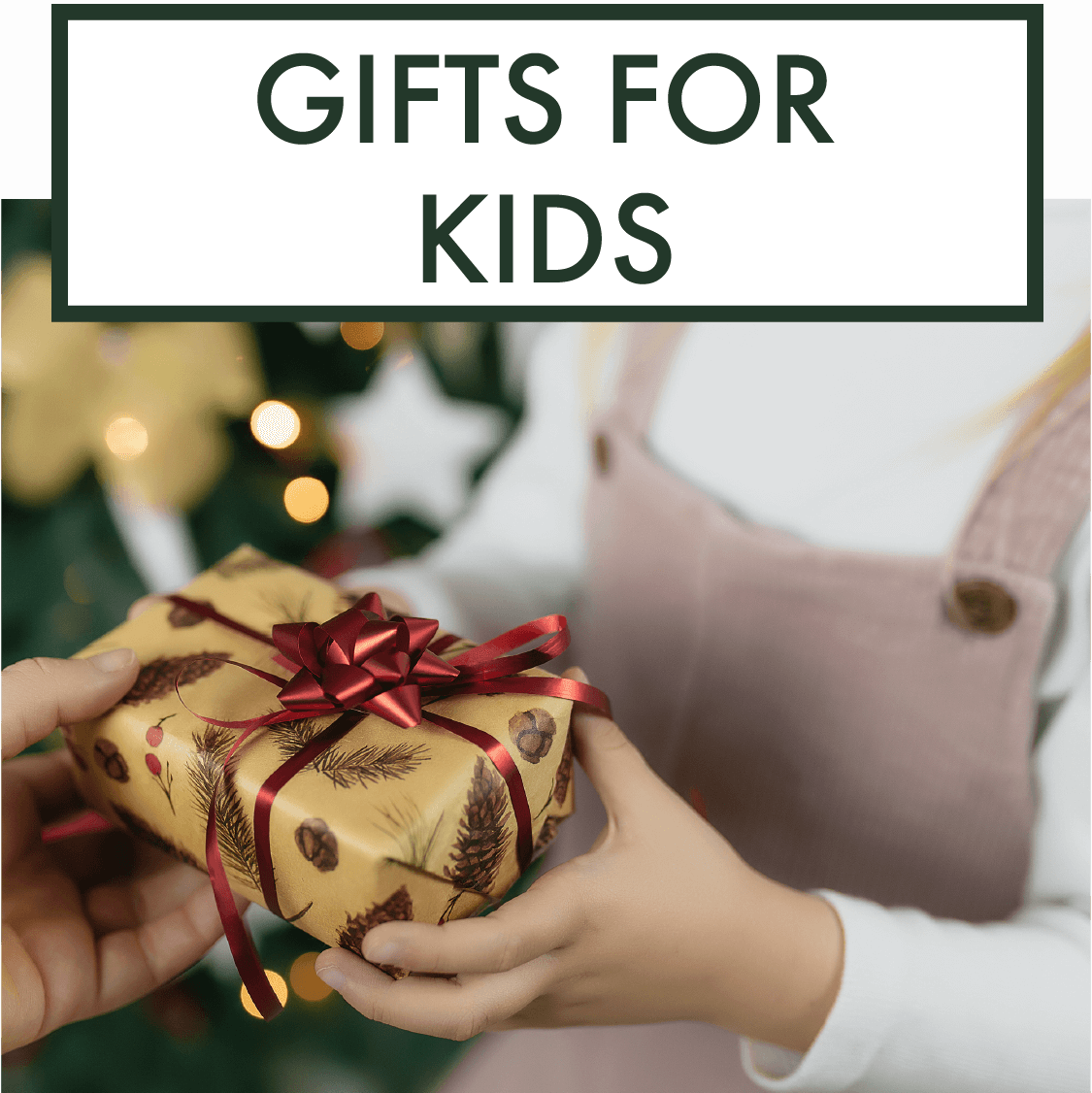 Gifts For Kids