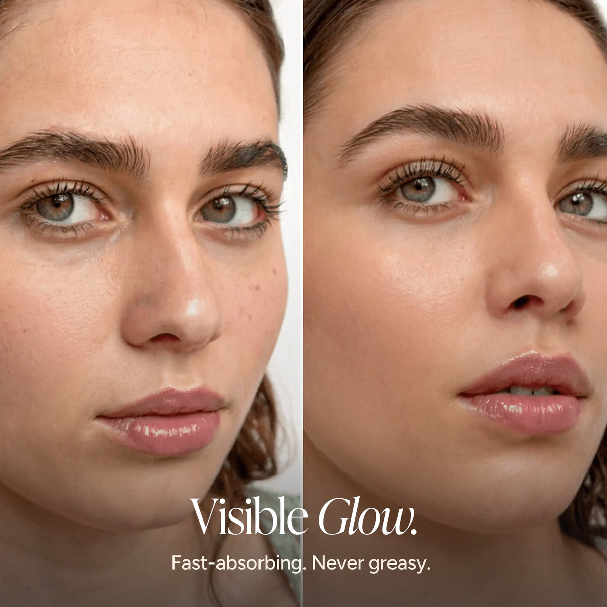 Before-and-after close-up of a woman's face showing skincare results, with the text 'Visible Glow. Fast-absorbing.
