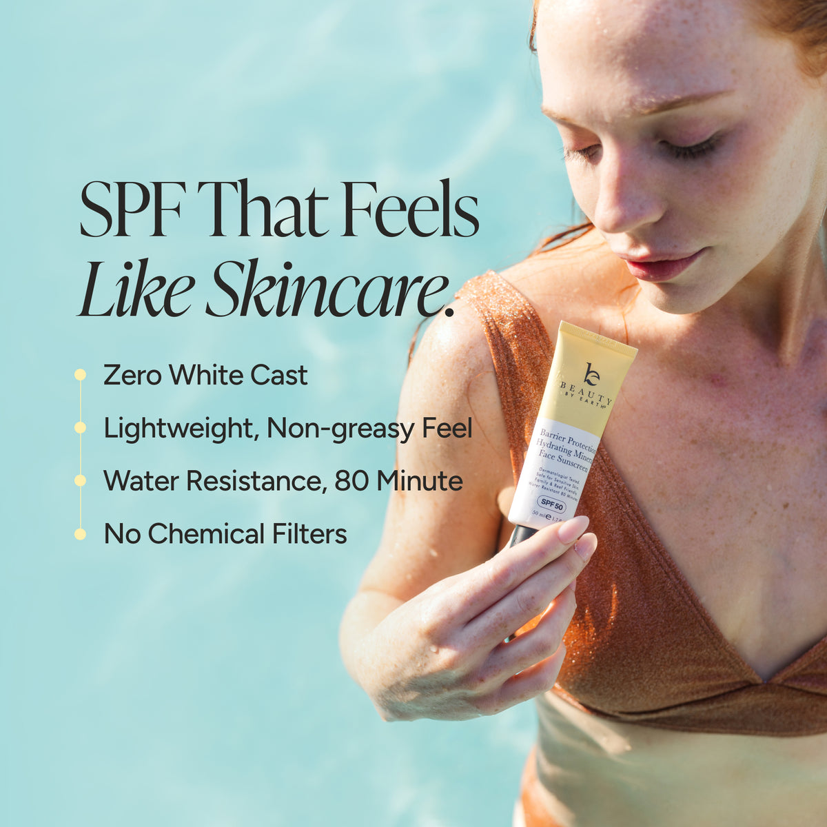 A woman in a bronze-brown swimsuit holds a tube of face sunscreen against a bright aqua water background. Text on the left reads 'SPF That Feels Like Skincare' with bullet points about zero white cast, lightweight texture, 80-minute water resistance, and no chemical filters.