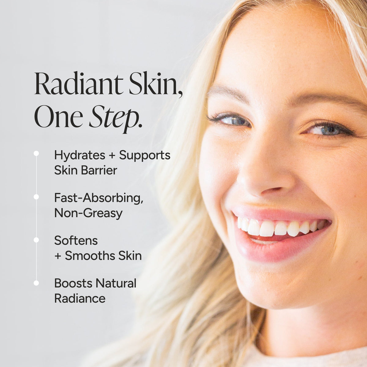 Promotional skincare graphic with a smiling blonde woman on the right and text on the left reading 'Radiant Skin, One Step.' followed by bullet points about hydrating, fast-absorbing, non-greasy, smoothing, and boosting natural radiance.