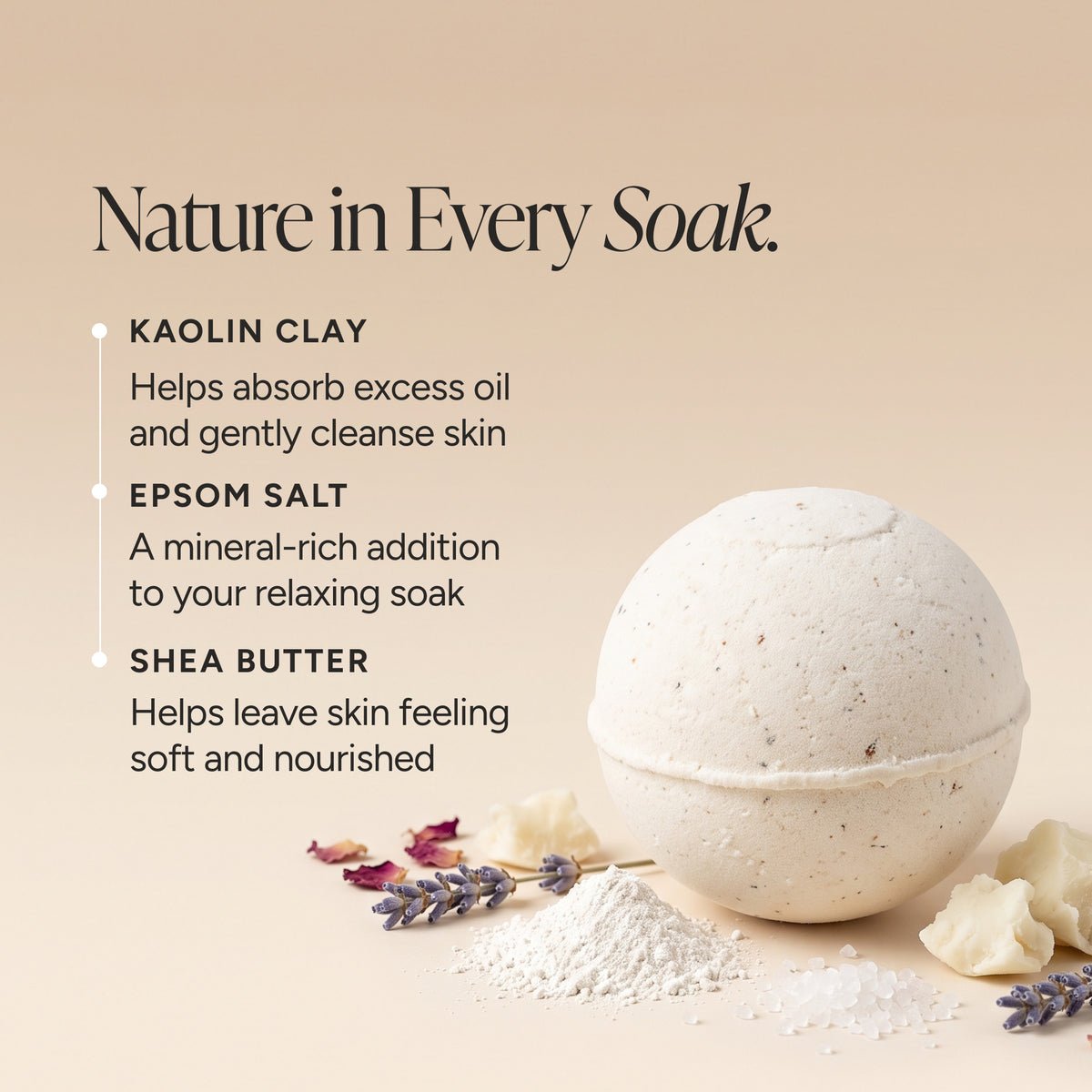 A beige bath bomb with a split lid sits on a warm cream background beside product text reading 'Nature in Every Soak.' and ingredients: Kaolin Clay, Epsom Salt, and Shea Butter.