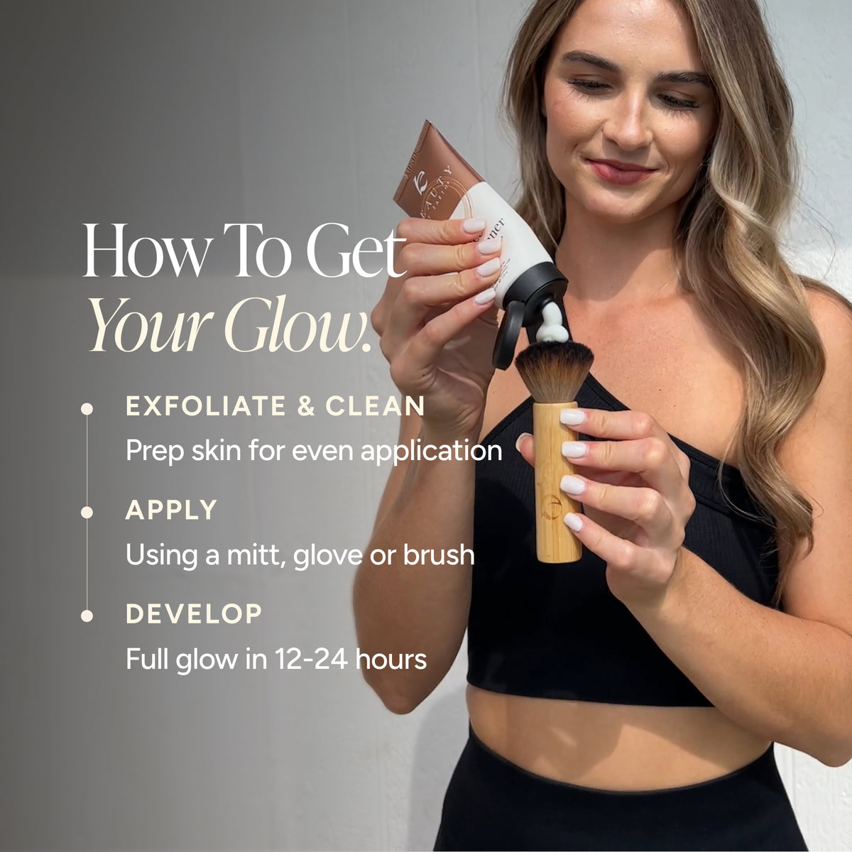 A woman in a black crop top holds a tube of self tanner. Text on the left reads 'How To Get Your Glow' with bullet points about exfoliating, applying, and developing the product, which is said to give a full glow in 12-24 hours.