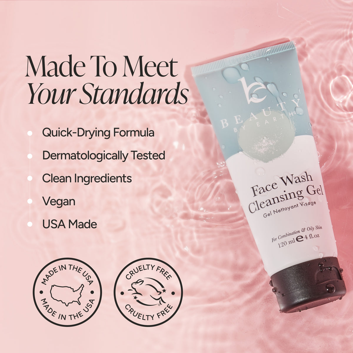 A tube of Beauty of Earth Face Wash Cleansing Gel is shown on a pink water-textured background with marketing text reading 'Made To Meet Your Standards' and feature bullet points. Made in the USA and Cruelty Free.