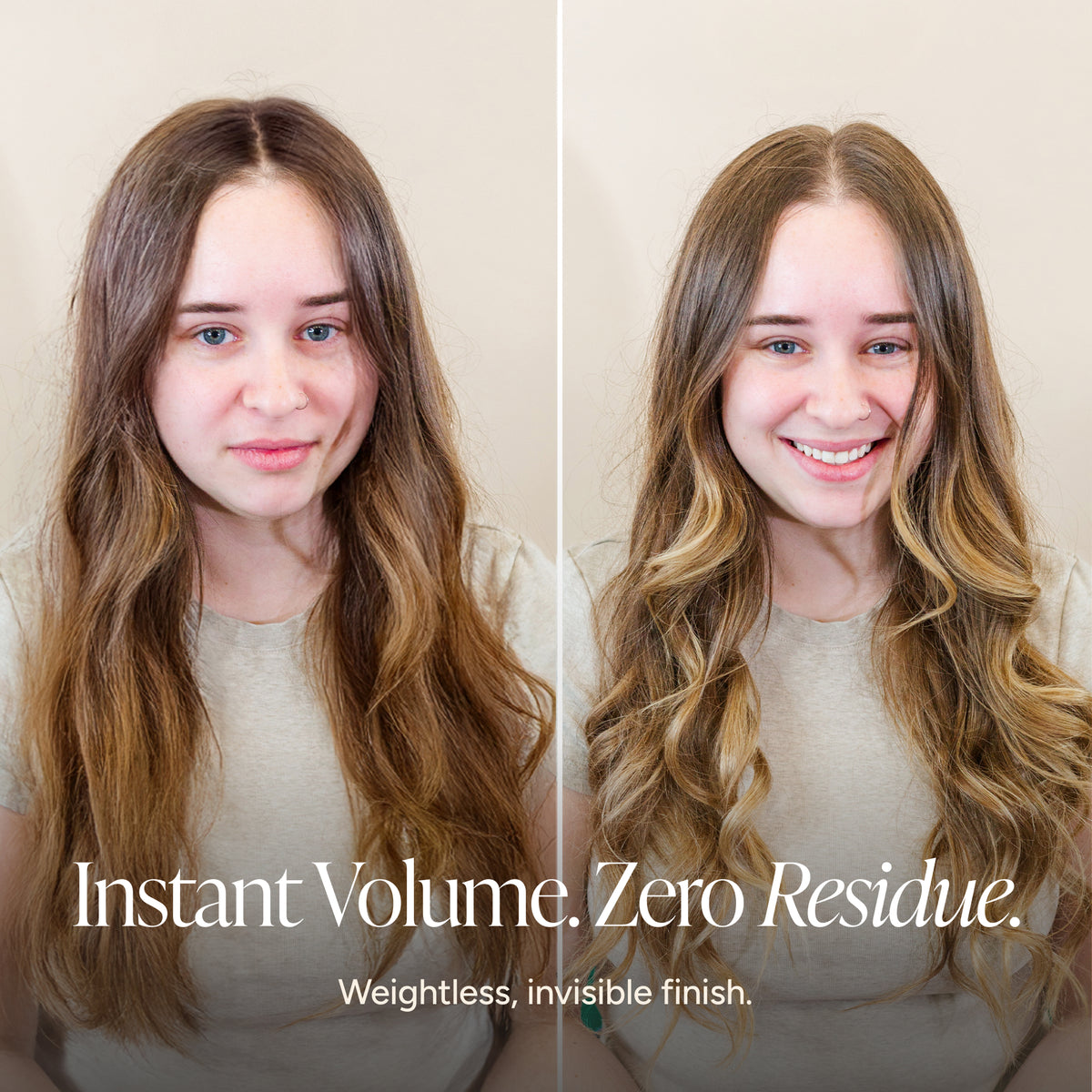 Side-by-side before-and-after photos of a woman with long brown hair, showing a transformation from flat, straight hair to voluminous, defined waves. Text reads: “Instant Volume. Zero Residue. Weightless, invisible finish.