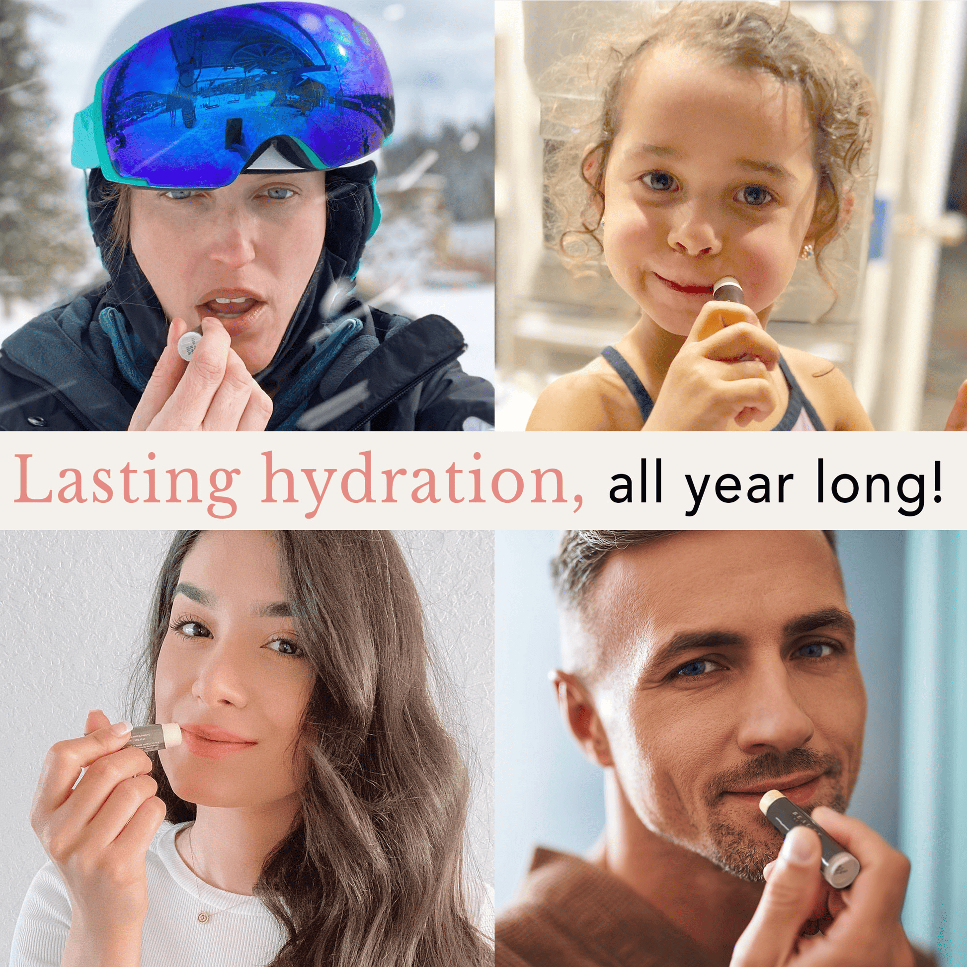 Collage of people using a product with text 'Lasting hydration, all year long!'