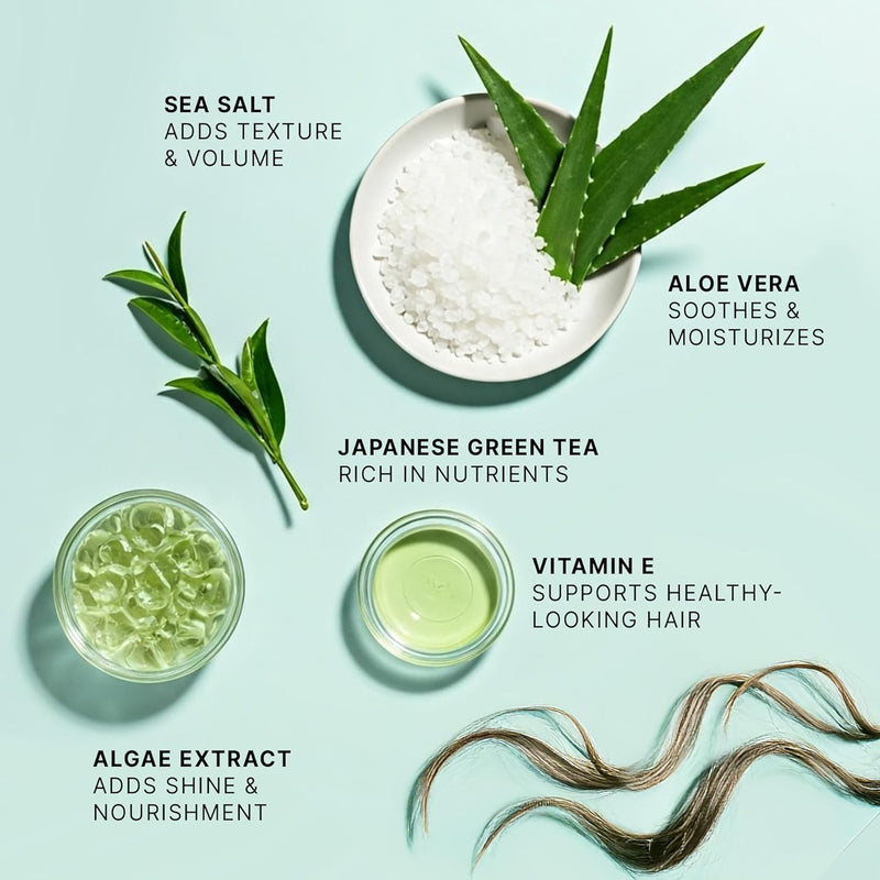 Sea salt adds texture and volume, aloe vera soothes and moisturizes, japanese green tea rich in nutrients, vitamin e supports healthy-looking hair, algae extract adds shine and nourishment. 