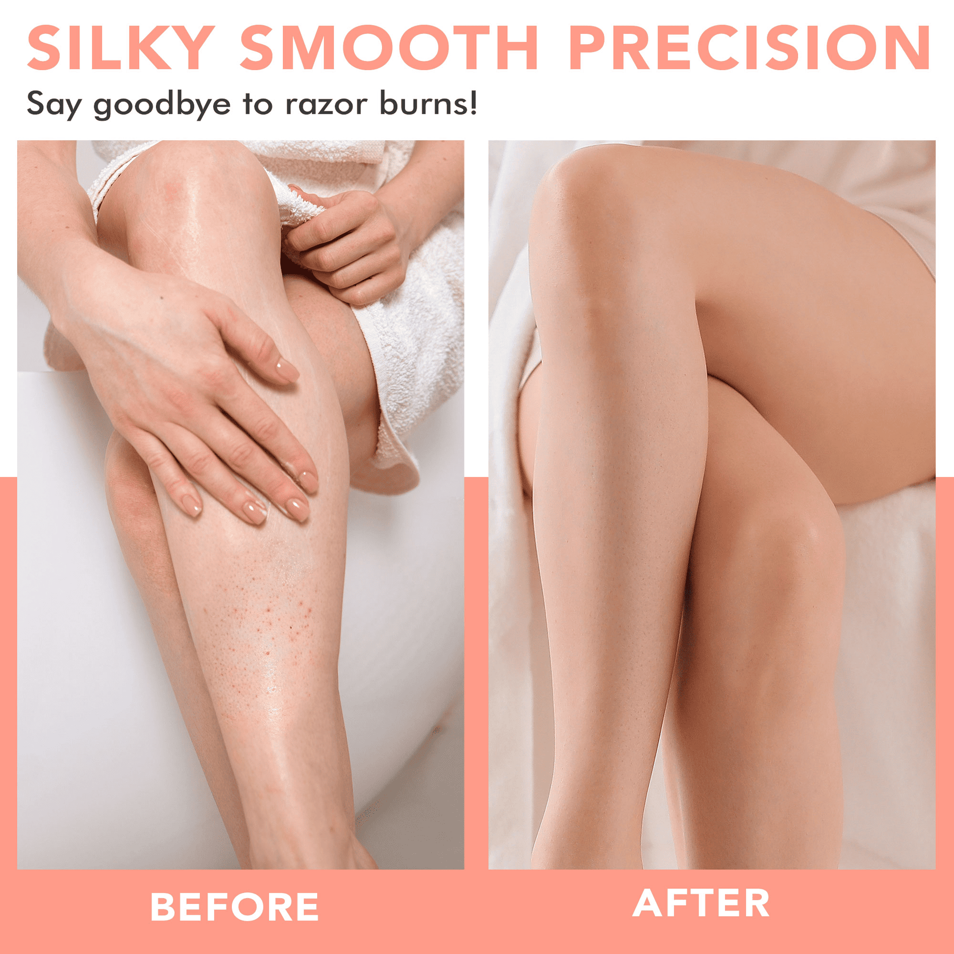 Before and after comparison of smooth skin on legs with text 'Silky Smooth Precision' and 'Say goodbye to razor burns!'.
