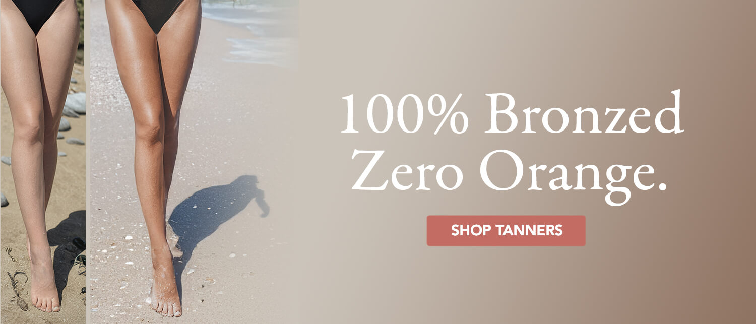 100% Bronzed. Zero Orange.